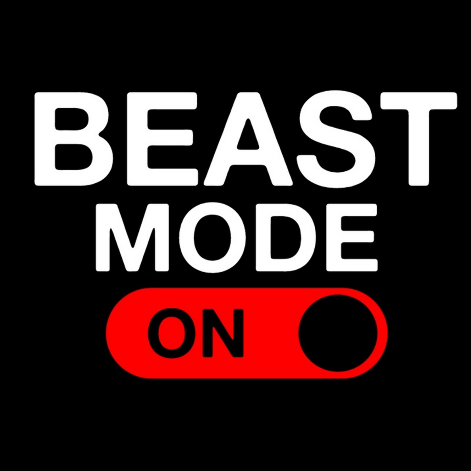 Mode on. Beast Mode. Beast Mode on. Экстази Beast Mode.