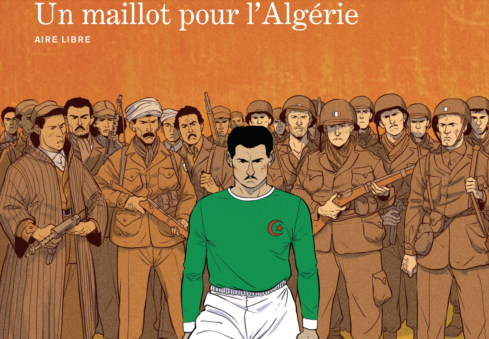 Un maillot pour l'Algérie, de la série de BD Un maillot pour l'Algérie -  Éditions Dupuis