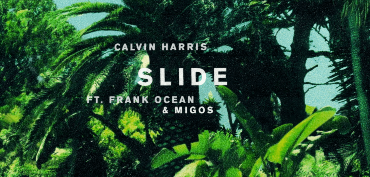 Calvin Harris et son énorme Slide feat. Frank Ocean et Migos