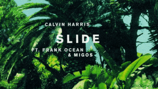 Calvin Harris et son énorme Slide feat. Frank Ocean et Migos