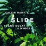 Calvin Harris et son énorme Slide feat. Frank Ocean et Migos