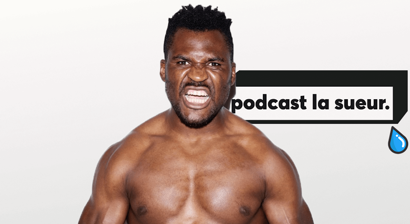 Interview Francis Ngannou UFC 218 Podcast La Sueur
