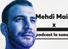 Interview Mehdi Maizi pour le Podcast La Sueur