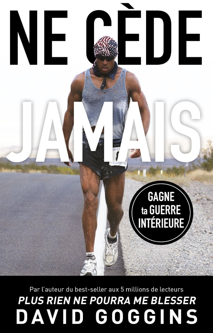 David Goggins, ne c&egrave;de jamais